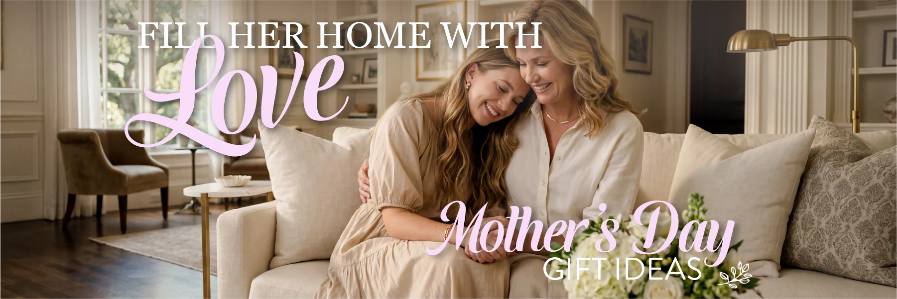 Mother and daughter embracing in luxury living room. With text Luxury Home Scenting. Fill her home with Love. Mother's day gift ideas.