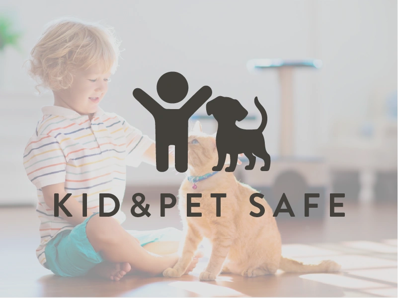 Child playing with a dog on a light background with 'Kid & Pet Safe' text and logo.